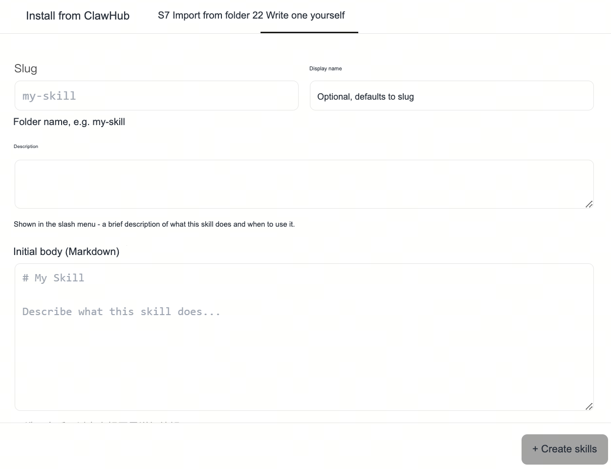 Write a skill yourself: fill in the Slug, display name, description and Markdown initial body